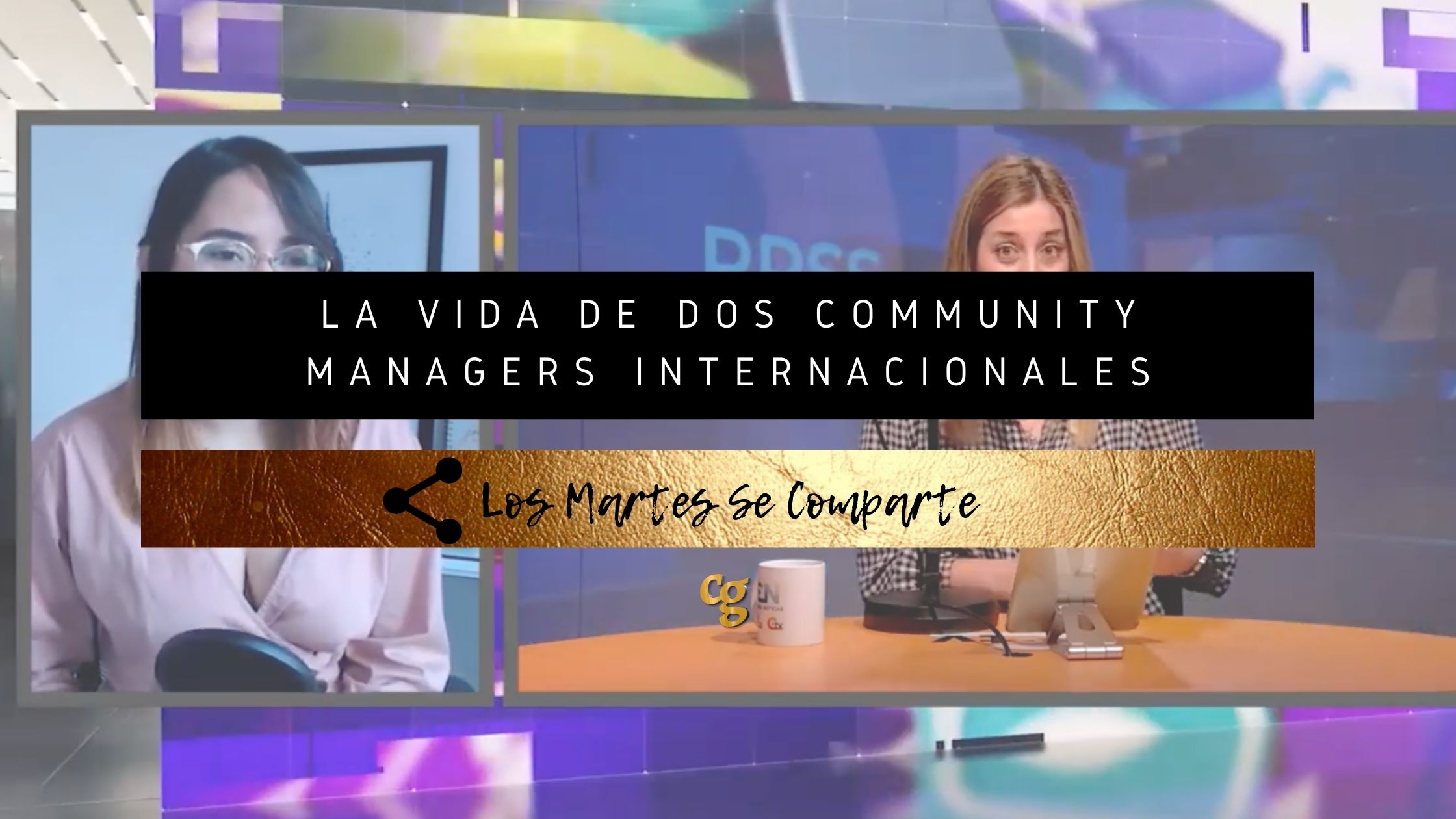LA VIDA DE DOS COMMUNITY MANAGERS INTERNACIONALES